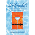 Lifejackets: A Mother's Journey Through Her Child's Addiction - Paperback