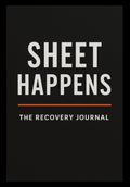 Sheet Happens - The Recovery Journal